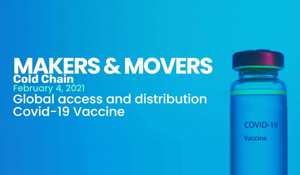 MAKERS & MOVERS – Summit online destinat distribuției globale a vaccinului anti Covid-19