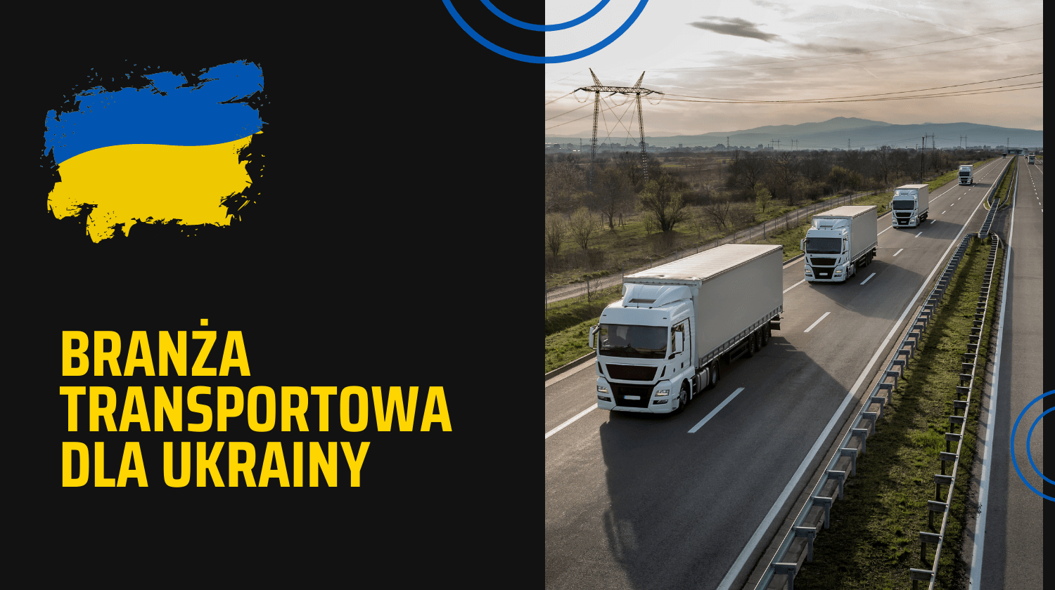 Polska branża transportowa pomaga Ukrainie. Wesprzyj zbiórkę pieniędzy albo pomóż w inny sposób
